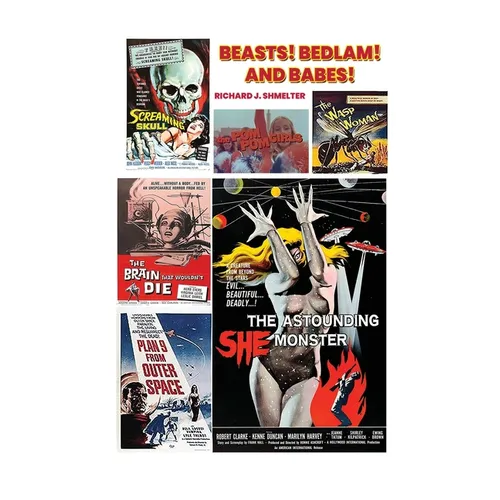 Beasts! Bedlam! And Babes! - Paperback