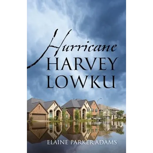 Hurricane Harvey Lowku - Paperback