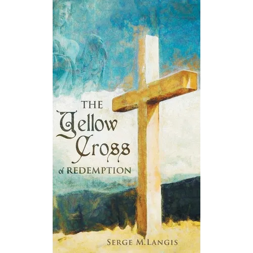 The Yellow Cross Of Redemption - Hardcover