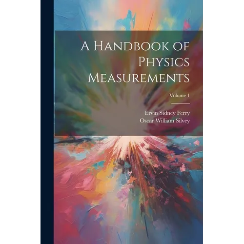 A Handbook of Physics Measurements; Volume 1 - Paperback