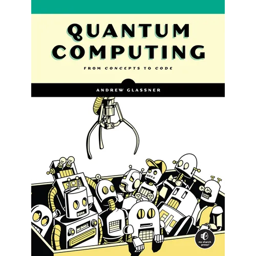 Quantum Computing: From Concepts to Code - Paperback