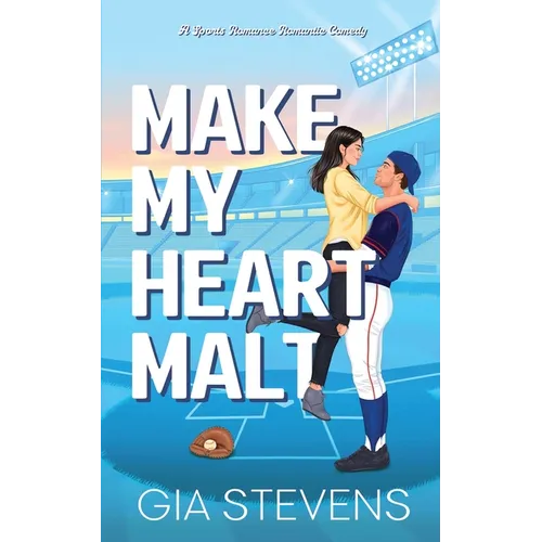 Make My Heart Malt: A Romantic Comedy Sports Romance - Paperback