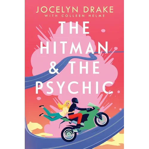 The Hitman and the Psychic: A Steamy, Forced Proximity, Romantic Comedy - Paperback