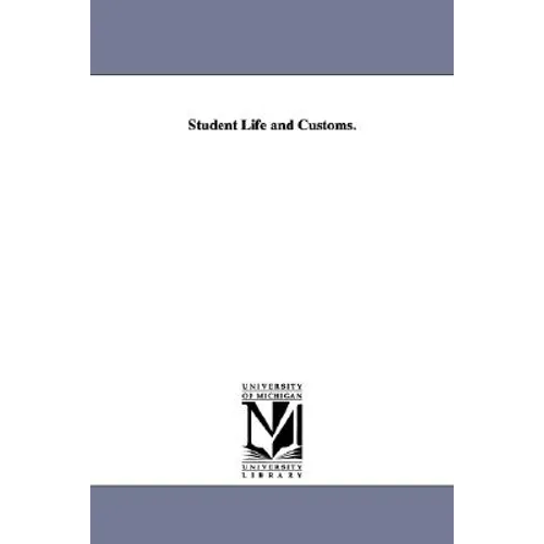 Student Life and Customs. - Paperback