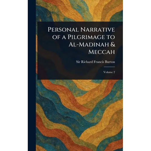 Personal Narrative of a Pilgrimage to Al-Madinah & Meccah - Hardcover