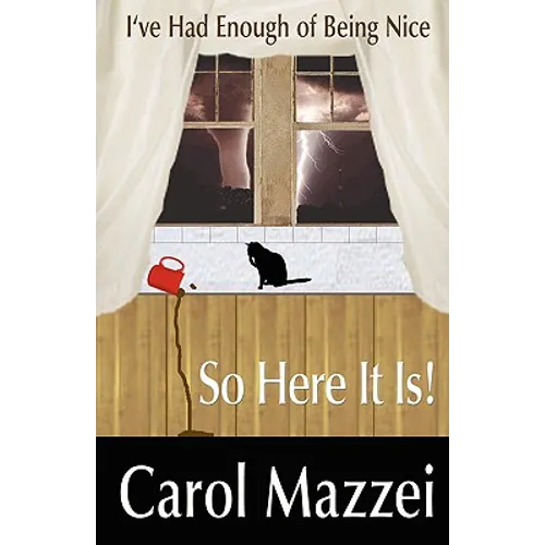 I've Had Enough of Being Nice.So Here It Is!! - Paperback