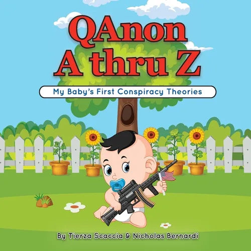 QAnon A thru Z: My Baby's First Conspiracy Theories - Paperback