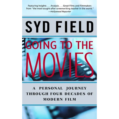 Going to the Movies: A Personal Journey Through Four Decades of Modern Film - Paperback