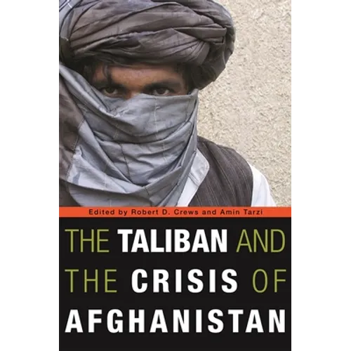 Taliban and the Crisis of Afghanistan - Paperback
