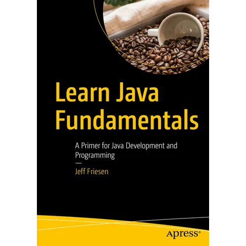 Learn Java Fundamentals: A Primer for Java Development and Programming - Paperback