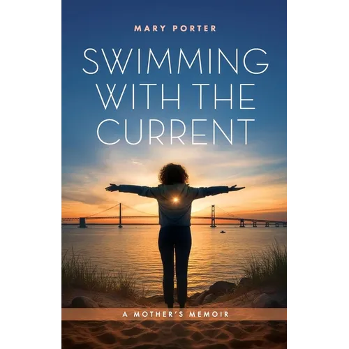 Swimming with the Current: A Mother's Memoir - Paperback