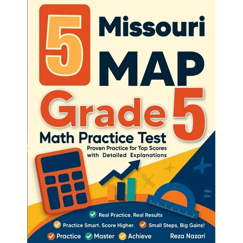 5 Missouri MAP Grade 5 Math Practice Tests: Proven Practice for Top Scores with Detailed Explanations - Paperback