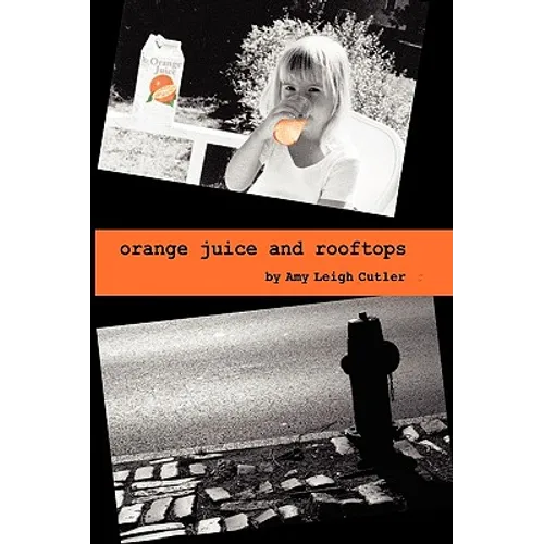 Orange Juice and Rooftops - Paperback