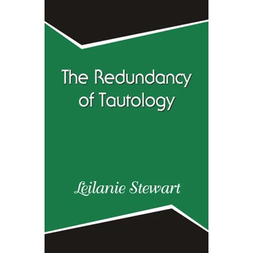 The Redundancy of Tautology - Paperback