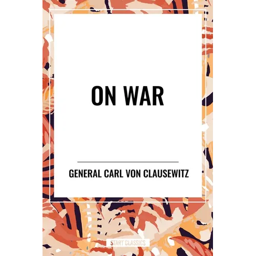 On War: A Modern Military Classic - Hardcover