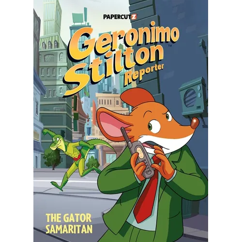 Geronimo Stilton Reporter Vol. 22: The Gator Samaritan - Hardcover