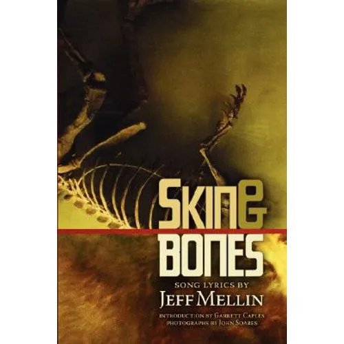 Skin & Bones: Song Lyrics