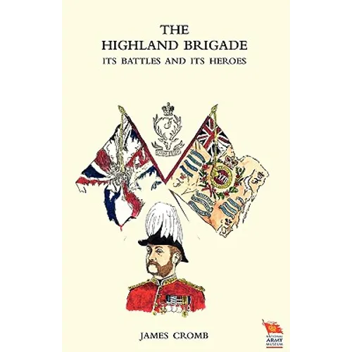 Highland Brigade Its Battles and Its Heroes - Paperback