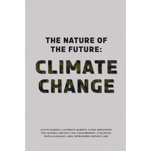 The Nature of the Future: Climate Change - Paperback