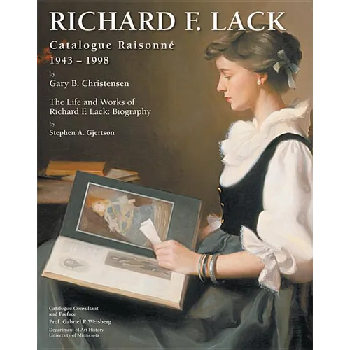 Richard F. Lack Catalogue Raisonne: 1943-1998 - Hardcover