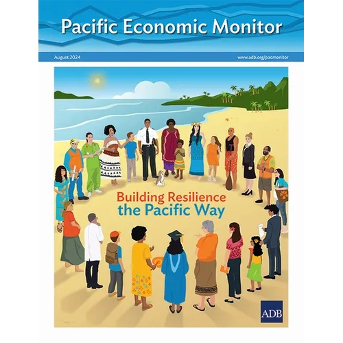 Pacific Economic Monitor - August 2024: Building Resilience the Pacific Way