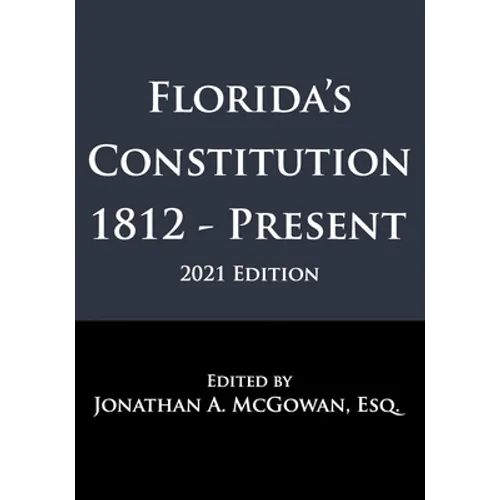 Florida's Constitution: 1812 - Present - Paperback