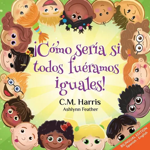 ¡Cómo sería si todos fuéramos iguales!: Bilingual Edition: What If We Were All The Same! - Paperback