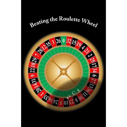 Beating the Roulette Wheel: The Story of a Winning Roulette System - Paperback