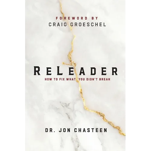 Releader: How to Fix What You Didn't Break - Paperback