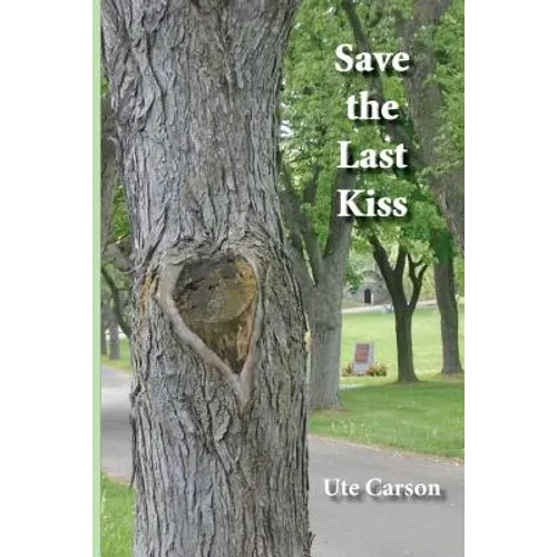 Save the Last Kiss: Letters to a Dying Friend - Paperback
