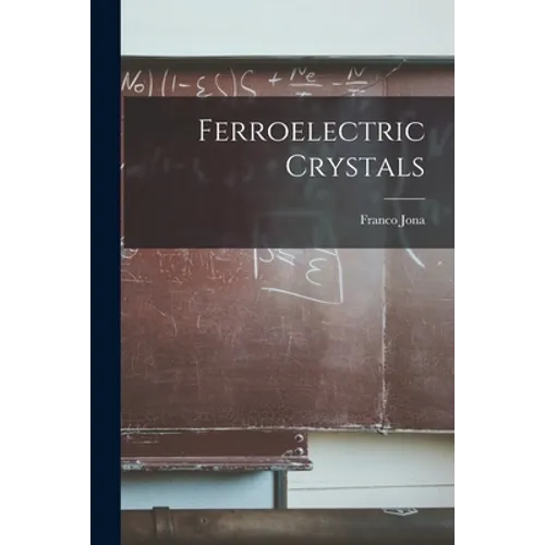 Ferroelectric Crystals - Paperback