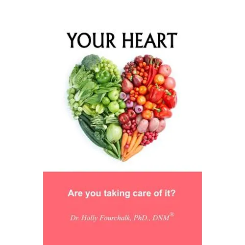 Your Heart: Are you taking care of it? - Paperback