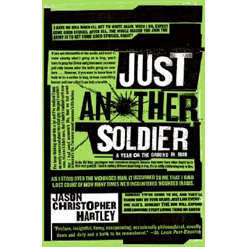 Just Another Soldier: A Year on the Ground in Iraq