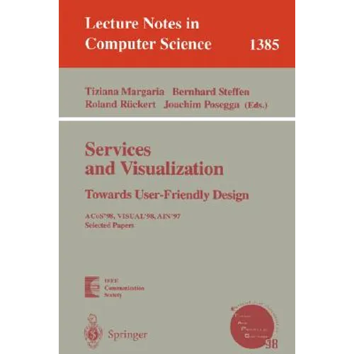 Services and Visualization: Towards User-Friendly Design: Acos'98, Visual'98, Ain'97, Selected Papers - Paperback