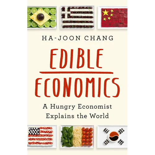 Edible Economics: A Hungry Economist Explains the World - Hardcover