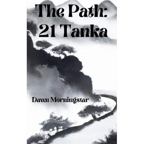 The Path: 21 Tanka