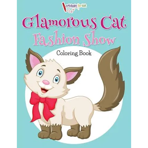 Glamorous Cat Fashion Show Coloring Book - Paperback