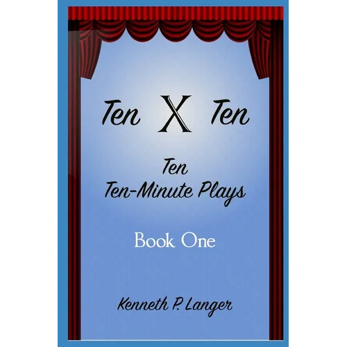 Ten By Ten Book One: Ten Ten-Minute Plays - Paperback