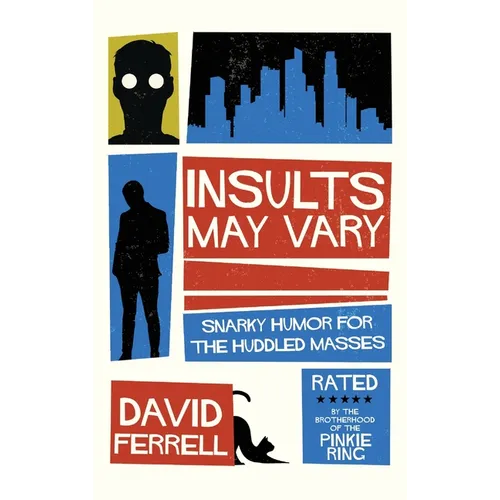 Insults May Vary: Snarky Humor for the Huddled Masses - Hardcover