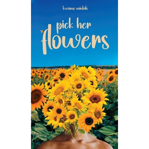 Pick Her Flowers - Hardcover