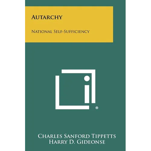 Autarchy: National Self-Sufficiency - Paperback