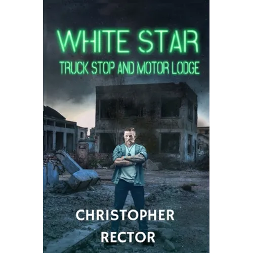 White Star Truck Stop and Motor Lodge - Paperback
