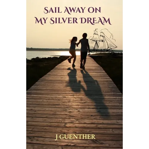 Sail Away on my Silver Dream - Paperback