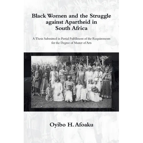 Black Women and the Struggle Against Apartheid in South Africa - Paperback