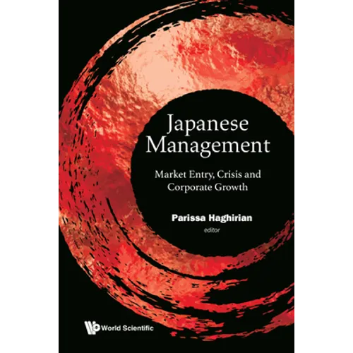 Japanese Management: Market Entry, Crisis, Corporate Growth - Hardcover