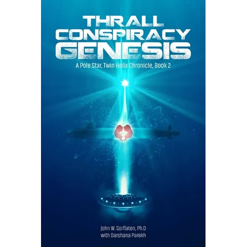 Thrall Conspiracy--Genesis: A Pole Star, Twin Helix Chronicle - Paperback