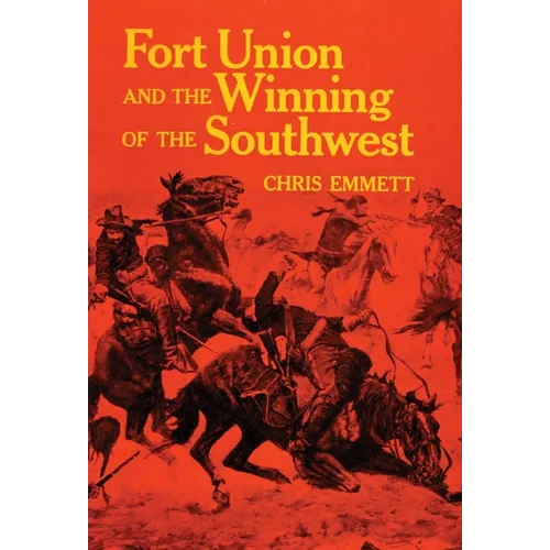 Fort Union and the Winning of the Southwest - Paperback