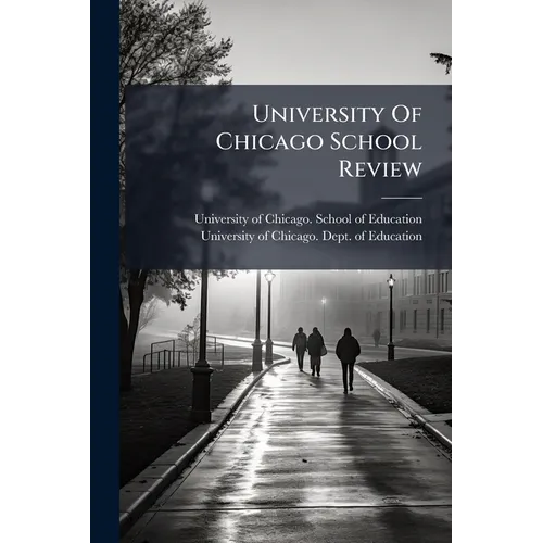 University Of Chicago School Review - Paperback
