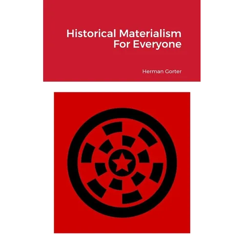 Historical Materialism For Everyone - Paperback
