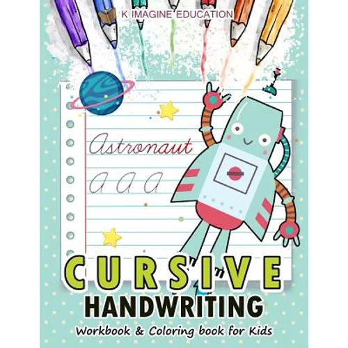 Cursive Handwriting Workbook and Coloring Book for Kids: A-Z Alphabet Letter for Robot Version - Paperback